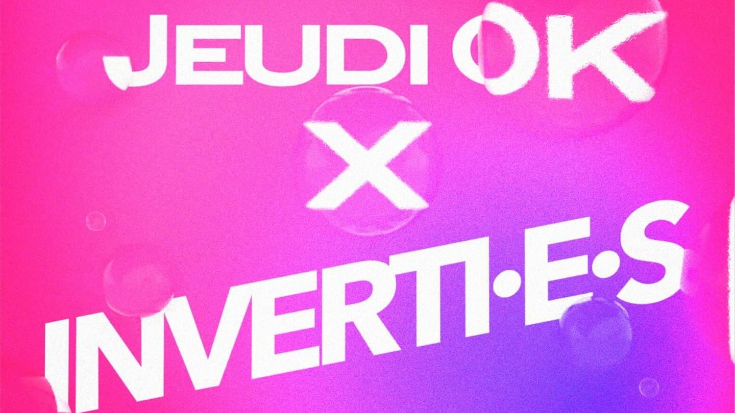 Jeudi OK x Inverti.es