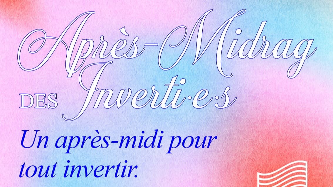 Aprés-Midrag des Inverti.e.s
